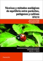 Uf0210 - Técnicas Y Métodos Ecológicos De Equilibrio Entre Parásitos, Patógenos Y Cultivos