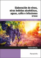 Uf0848 - Elaboración De Vinos, Otras Bebidas Alcohólicas, Aguas, Cafes E Infusiones