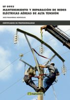 Uf0993 Mantenimiento Y Reparacion De Redes Electricas Aereas De A Lta Tension