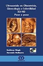 Ultrasonido En Obstetricia, Ginecologia E Infertilidad 3d/4d Paso A Paso + Cd
