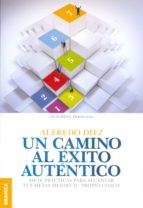Un Camino Al Exito Autentico PDF