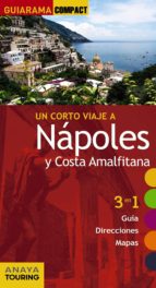 Un Corto Viaje A Nápoles Y La Costa Amalfitana 2017 2ª Ed.