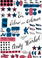 Un Libro Para Colorear: Dibujos De Andy Warhol