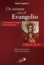Un Minuto Con El Evangelio: Comentario Al Evangelio Dominical Y Festivo: Ciclos A,b,c