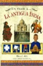 Un Viaje A La Antigua India