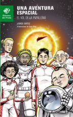 Una Aventura Espacial: El Vol De La Papallona PDF