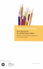 Una Educacion De Calidad Para Todos: Reforma Y Contrarreforma Edu Cativas En La España Actual