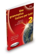 Una Grammatica Italiana Per Tutti 2 N/e