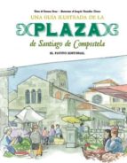 Una Guía Ilustrada De La Plaza De Santiago De Compostela