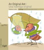 Una Hormiga Original-an Original Ant
