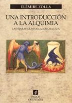 Una Introduccion A La Alquimia: Las Maravillas De La Naturaleza PDF