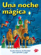 Una Noche Magica : Cuatro Historias De Navidad Para Aprender Y Ju Gar PDF