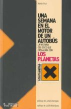 Una Semana En El Motor De Un Autobus: La Historia Del Disco Que C Asi Acaba Con Los Planetas PDF