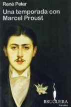 Una Temporada Con Marcel Proust