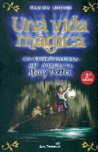 Una Vida Magica : La Espiritualidad Del Mundo De Harry Potter