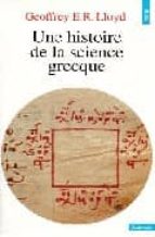 Une Histoire De La Science Grecque