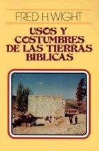 Usos Y Costumbres De Las Tierras Biblicas PDF
