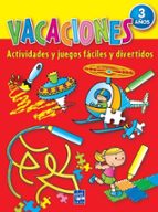 Vacaciones 3 Años: Actividades Y Juegos Faciles Y Divertidos PDF