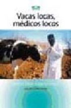 Vacas Locas, Medicos Locos