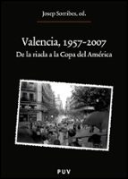 Valencia, 1957-2007: De La Riada A La Copa Del America