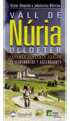 Vall De Nuria-ulldeter, 25 Itinerarios Y Ascensiones: Carança-cer Danya-canigo