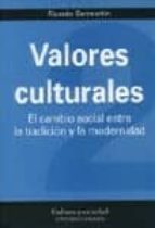Valores Culturales: El Cambio Social Entre La Tradiccion Y La Mod Ernidad