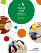 Valors Ètics 4º Eso Aprendre És Créixer En Connexió Valenciano PDF