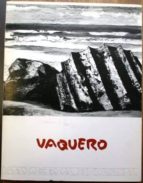 Vaquero. Catálogo De La Exposición Celebrada En La Galería Biosca En Madrid, Mayo 1984
