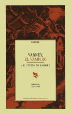 Varney, El Vampiro: O El Festín De Sangre Vol. 1