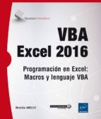 Vba Excel 2016: Programacion En Excel: Macros Y Lenguaje Vba