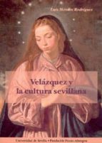 Velazquez Y La Cultura Sevillana