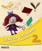 Ventijol 2. Ci. Llengua Catalana. Aprenem La Llengua. Llibre De L Alumne Educación Primaria - Primer Ciclo - 2º
