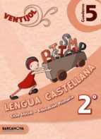 Ventijol. Cuaderno 5 Ci. Lengua Castellana Educación Primaria - Primer Ciclo - 2º Cataluña PDF