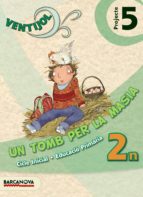 Ventijol. Projecte 5 Ci. Un Tomb Per La Masia Educación Primaria - Primer Ciclo - 2º PDF