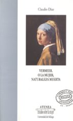 Vermeer: O La Mujer, Naturaleza Muerta