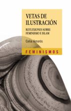 Vetas Sobre Ilustracion: Reflexiones Sobre Feminismo E Islam PDF