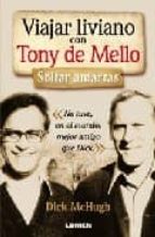 Viajar Liviano Con Tony De Mello - Soltar Amarras