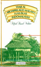 Viaje Al Archipielago Malayo. T.1. Las Islas Indo-malayas PDF