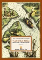 Viajes A Las Indias Orientales Y Occidentales (edicion , Introduccion Y Notas De Ramon Clavijo Providencio Y Jose Lopez Romero