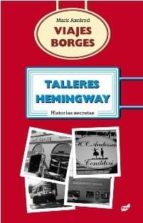 Viajes Borges: Talleres Hemingway
