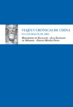 Viajes Y Cronicas De China En Los Siglos De Oro