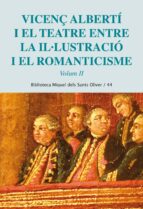 Vicenç Alberti I El Teatre Entre La Il·lustracio I El Romanticism E