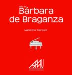 Vida De Barbara De Braganza