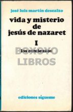 Vida Y Misterio De Jesús De Nazaret I. Los Comienzos