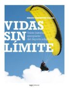 Vidas Sin Limites: Veinte Historias Ejemplares Del Deporte Adapta Do PDF