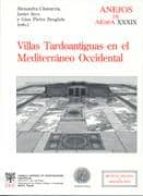 Villas Tardoantiguas En El Mediterraneo Occidental PDF