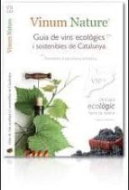 Vinum Naturae. Guia De Vins Ecologics I Sostenibles De Catalunya
