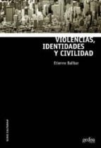Violencias, Identidades Y Civilidad