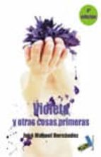 Violeta Y Otras Cosas Primeras PDF