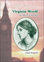 Virginia Woolf: La Vida En La Escritura
